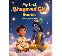 My First Bhagavad Gita Stories: A Rhyming Bedtime Storybook for Little Hearts