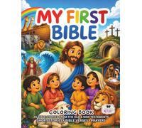 My First Bible: 20 Bible Stories from the Old & New Testaments | Christian Coloring Book for Children Ages 3-8 | Short Stories, Bible Verses & Prayers ... 47 Pages | Single-Sided Coloring Pages