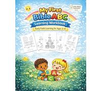 My First Bible ABC Learning Workbook for Ages 2-6:: Christian Alphabet Activity Book with Letter Tracing, Coloring, Matching, and Counting to Help ... Bible Words (Little Bible Learners Series)
