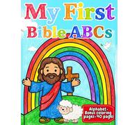 My First Bible ABCs Coloring Book: Learn the Alphabet with God's Word: 26 Big, Bold Letters from A to Z Paired with Bible Words and Characters to Color, Ages 2-5 (Bible Lerning Series)