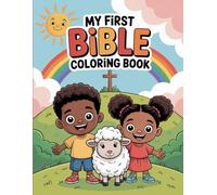 My First Bible Coloring Book: Color, Learn, and Grow in Faith