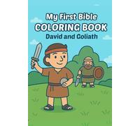 My First Bible Coloring Book: David and Goliath: A Faith-Filled Bible Story for Little Kids