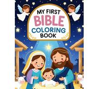 My First Bible Coloring Book for Kids: 25 Beautiful Scenes from the Bible Description: (Color and Learn Adventures)