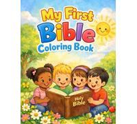 My First Bible Coloring Book: For Kids Age 4-8 Fun and Easy Bible Scenes and Characters for Children