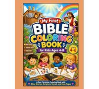My First Bible Coloring Book for Kids Ages 4-8: Fun Christian coloring book with bible stories, scripture verses and easy pages