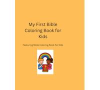 My First Bible Coloring Book for Kids: Featuring Bible Coloring Book for Kids