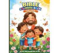 My First Bible Coloring Book for Kids: Fun and Easy Bible Story Coloring Pages to Help Kids Learn About God’s Love