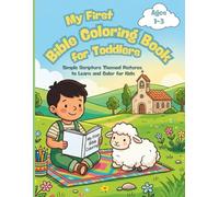 My First Bible Coloring Book for Toddlers Ages 1-3: Simple Scripture Themed Pictures to Learn and Color for Kids