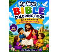 My First Bible Coloring Book: Fun & Faith-Filled Coloring Pages for Kids (My First Bible Coloring Series)
