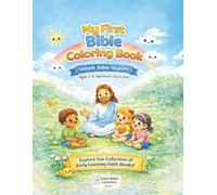 My First Bible Coloring Book: Gentle Bible Stories for Toddlers (Little Bible Learners Series)