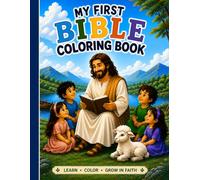 My first Bible Coloring Book: Learn - Color- and Grow in Faith