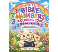 My First Bible Numbers Coloring Book for Preschoolers: Faith-Filled Counting, Tracing, Coloring, and Learning from 1-10 (My First Bible Learning Coloring Books)