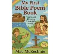 My First Bible Poem Book: Poems and Pictures from God’s Word