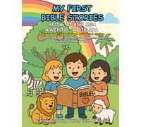 My First Bible Stories: Aking Unang Mga Kwento sa Bibliya | A Bilingual Catholic Coloring & Story Book (English + Filipino) (Kulay ng Pananampalataya: A Catholic Coloring Series)