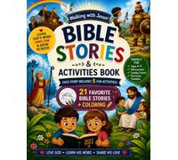 My First Bible Stories and Activities Book: 21 Favorite Bible Stories with Coloring Pages and 5 Fun Activities for Each Story, Ages 4-8 (Walking with Jesus: Bible Stories & Activities)