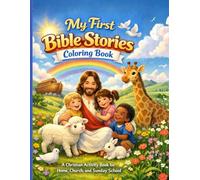 My First Bible Stories Coloring Book: A Christian Activity Book for Home, Church, and Sunday School