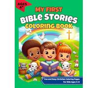 My First Bible Stories Coloring Book: Fun and Easy Christian Coloring Pages for Kids Ages 4-8