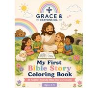 My First Bible Story Coloring Book: 30 Toddler-Friendly Bible Stories to Color