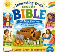 My First Bible Trivia for Toddlers: 100 Picture Questions with Two-Choice Answers and Fun Bible Facts (History Trivia Collection)