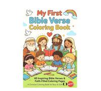 My First Bible Verse Coloring Book.: 40 Inspiring Bible Verses & Faith-Filled Coloring Pages | Christian Coloring Book for Boys & Girls Ages 3-10