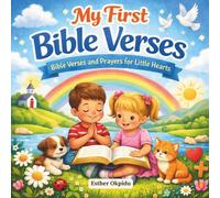My First Bible Verses: Bible Verses and Prayers for Little Hearts