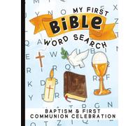 My First Bible Word Search: Baptism and Communion Celebration: A Large Print Activity Book for Children Ages 6-10 | Ideal Gift for Spiritual ... Ceremonies | 100 Puzzles | 8.5 x 11 inches
