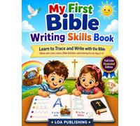 MY FIRST BIBLE WRITING SKILLS BOOK: Learn to Trace and Write with the Bible Work with Lines, Letters, Bible Activities, and Coloring Fun for Ages 3-7: 1 (Bible School Zone: Little Disciples Learning)