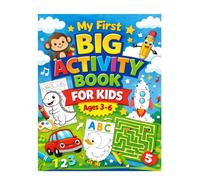 My First Big Activity Book for Kids Ages 3-6: 85 Fun Pages of Coloring, Tracing, ABC, 123, Mazes & Early Learning Activities