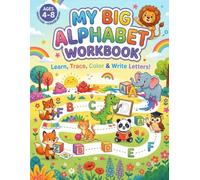 MY FIRST BIG ALPHABET WORKBOOK: Trace Letters • Match • Write Words • Color • Learn (My Big Workbook Series)