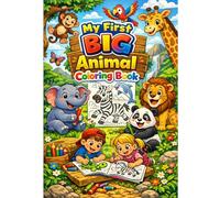 My First Big Animal Coloring Book: Easy & Fun Drawings of Forest Animals, Birds, & More for Toddlers.