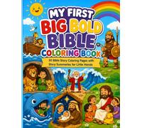 My First Big Bold Bible Coloring Book: 30 Favorite Bible Stories with Big Bold Coloring Pages for Little Hands