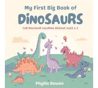 My First Big Book of Dinosaurs: Square Edition Dinosaur Coloring and Activity Book for Kids Ages 3-8, Bold Easy Designs Plus Dot-to-Dot and Draw-Your-Own Fun