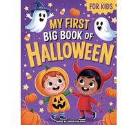 My First Big Book of Halloween For kids: Fun and Easy Halloween Coloring Book for Kids | Cute Pumpkins, Friendly Ghosts, Witches, Bats, and Spooky Fun