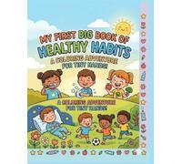 MY FIRST BIG BOOK OF HEALTHY HABITS: Cute and Easy Daily Routine Coloring Book for Toddlers | Big Bold Lines for Early Learning, Brushing Teeth, and Washing Hands | Kids Ages 2-4