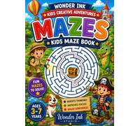 My First Big Book of Mazes: 100+ Fun and Easy Maze Puzzles for Kids Ages 3-7 with Big Clear Mazes and Lots of Exciting Designs (Wonder Ink Kids Creative Adventures)