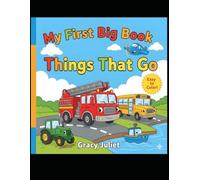 My First Big Book of Things That Go: Ages 3-6 (Toddlers & Preschoolers)