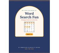 My First Big Book of Word Search Fun: 50 Happy Word Search Puzzles for Kids Ages 4-8 | Easy to Challenging Grids with Fun Themes, Big Letters and Full Answer Keys