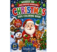 My First Big Christmas Coloring Book: A Fun and Festive Holiday Coloring Book for Kids Ages 3-7 with Santa, Reindeer, Snowmen, Christmas Trees and More (Wonder Ink Kids Creative Adventures)