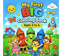 My First BIG Coloring Book: 100 Pages of Fun and Easy Coloring for Kids Ages 3 to 6 | Single-Sided Print to Prevent Bleed-Through | Bold Outlines with ... You Pages | 8.5 x 8.5 Inch Square Format