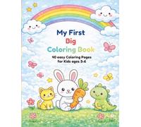 My First Big Coloring Book: 40 Easy Coloring Pages for Kids Ages 3-6