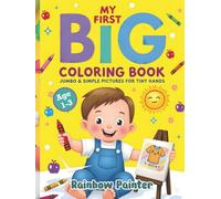 My First Big Coloring Book: 8.25” x 11” - 90+ Jumbo & Simple Pictures for Tiny Hands | For Toddlers and Kids ages 1-3 (US Edition)