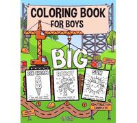 My First BIG Coloring Book for Boys. 2-in-1 Educational & Creative Activities for Kids and Toddlers: Over 101 Pictures & Fun Read-Aloud Captions! ... animals, ocean life, yummy treats, and toys