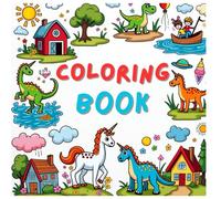 My First Big Coloring Book for Kids Ages 3-7: Fun Animals, Dinosaurs, Space, and More!: A Creative Activity Book for Toddlers and Preschoolers - Cute ... Unicorns, Dragons, Rockets, and Farm Friends