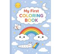 My First Big Coloring Book for Toddlers (Ages 1-4): 100 Easy and Cute Pictures Including Animals, Unicorns, Cupcakes, Vehicles, Toys and More | Perfect First Coloring Book for Little Kids