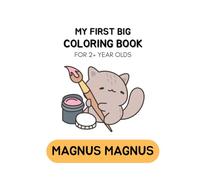 My First Big Coloring Book for Toddlers Ages 2+ | Simple and Fun Early Learning Activities for Boys & Girls | Big Bold Images of Animals, Food, and Everyday Things (Coloring Books For 2+ Year Olds)