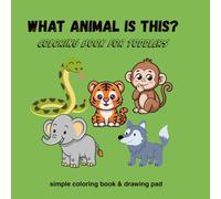 My First Big Coloring Book for Toddlers: Easy and Fun Coloring Pages for Kids Ages 1-5 | Simple Pictures for Preschoolers and Little Learners