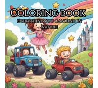 My First Big Coloring Book: Fun and Easy Coloring Pages for Kids Ages 3-8 Princesses, Cars, Trucks, Airplanes, Castles, and More!