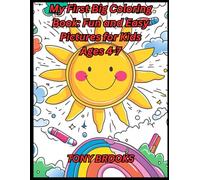 My First Big Coloring Book: Fun and Easy Pictures for Kids Ages 4-7