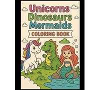 “My First Big Coloring Book: Unicorns, Mermaids, and More!”