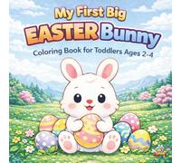 My First Big Easter Bunny Coloring Book for Toddlers Ages 2-4: Simple and Cute Spring Animals for Little Hands: Extra Large Easy Coloring Pages with ... Preschool Kids, Easter Gifts, and Spring Fun
